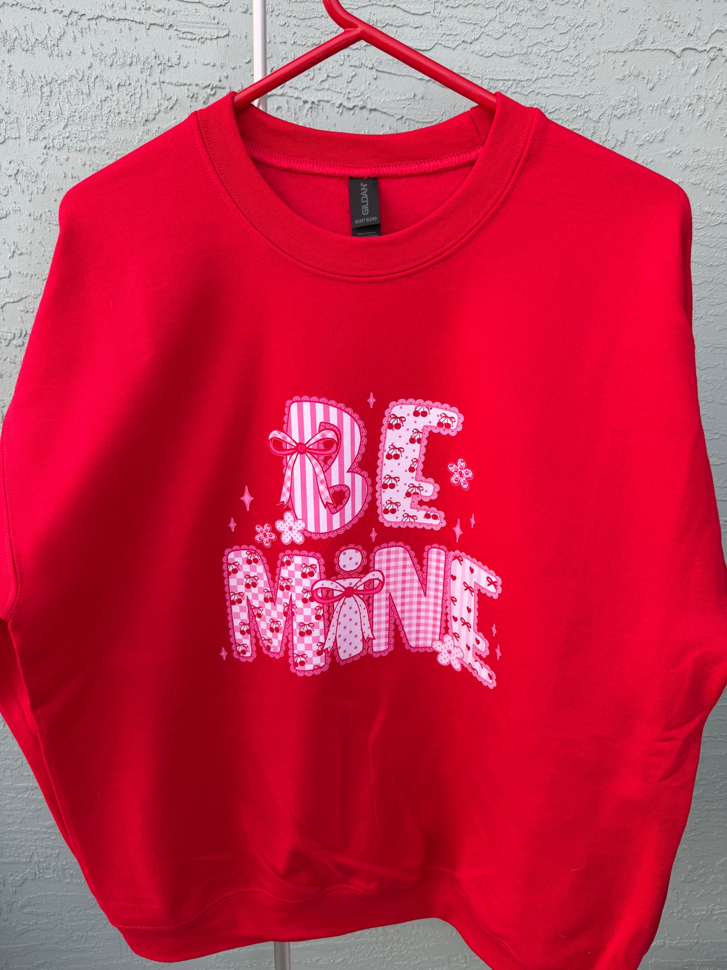 Be Mine Sweatshirt
