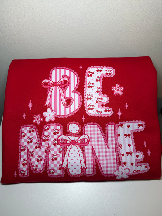 Be Mine Sweatshirt